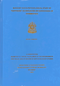 Buddhist Socio-Psychological Study of Happiness as Reflected on Sukhavagga of Dhammapada