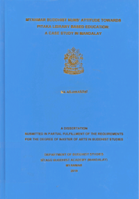 Myanmar Buddhist Nuns' Attitude Towards Pitaka Library Based Education : A Case Study in Mandalay