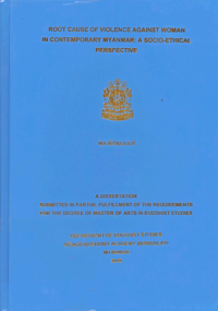 Root Cause of Violence against Woman in Contemporary Myanmar: A Socio-Ethical Perspective